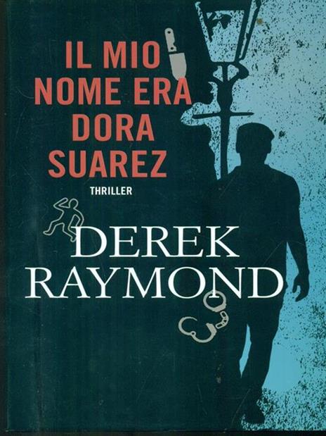 Il mio nome era Dora Suarez - Derek Raymond - copertina