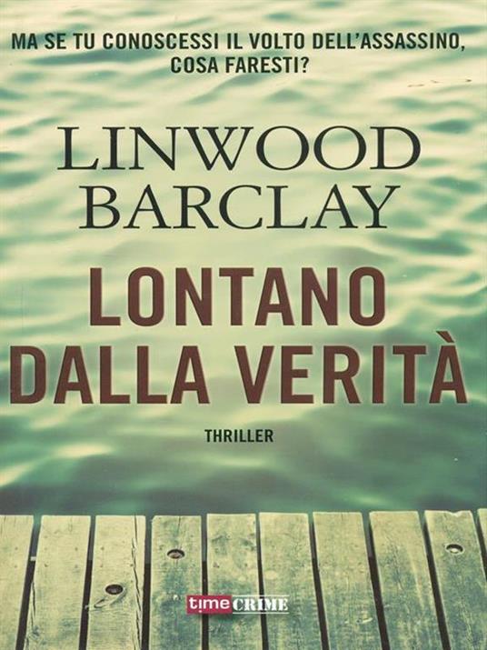 Lontano dalla verità - Linwood Barclay - 3