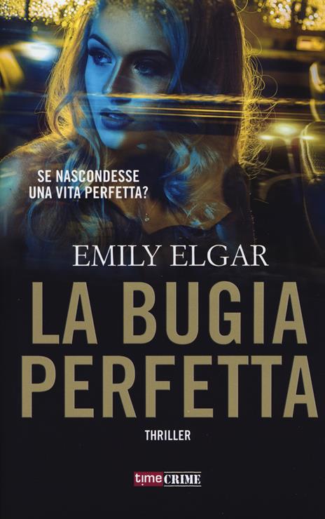 La bugia perfetta - Emily Elgar - 3