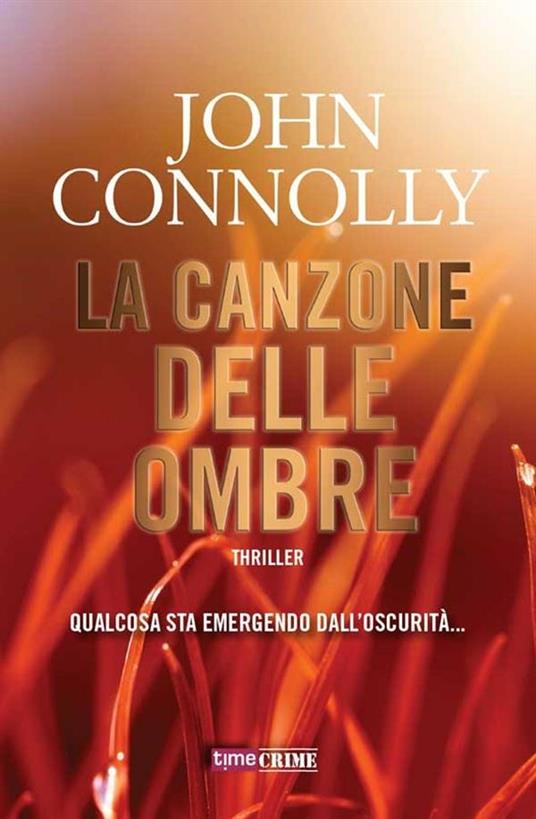 La canzone delle ombre - John Connolly,Fabio Bernabei - ebook