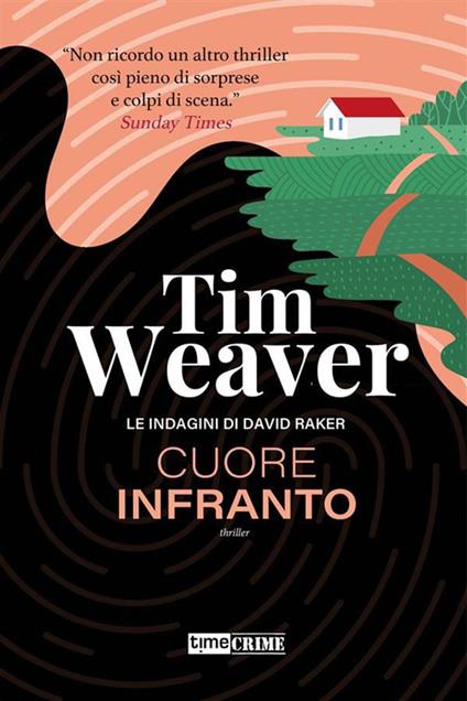Cuore infranto - Tim Weaver,Gabriele Giorgi - ebook