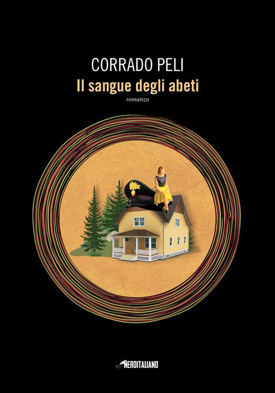 Il sangue degli abeti - Corrado Peli - copertina