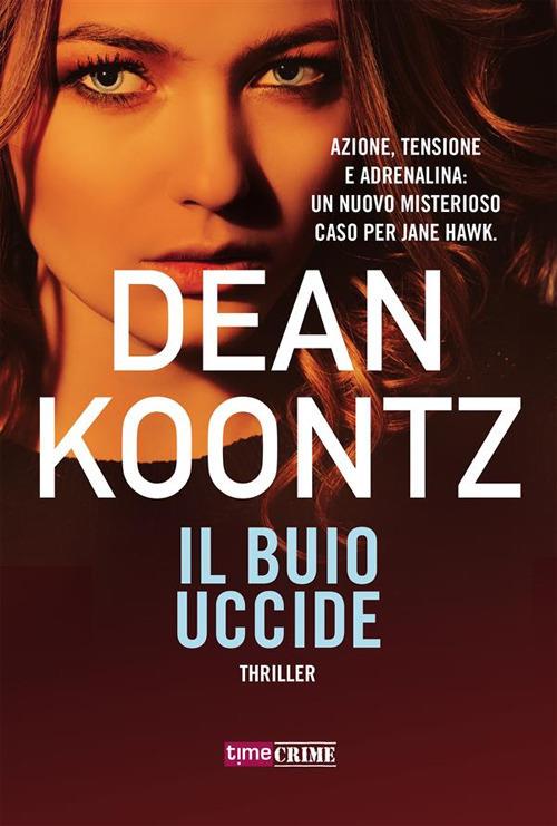 Il buio uccide - Dean R. Koontz,Tessa Bernardi - ebook