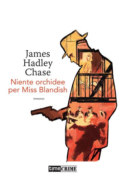 Niente orchidee per Miss Blandish - James Hadley Chase - copertina