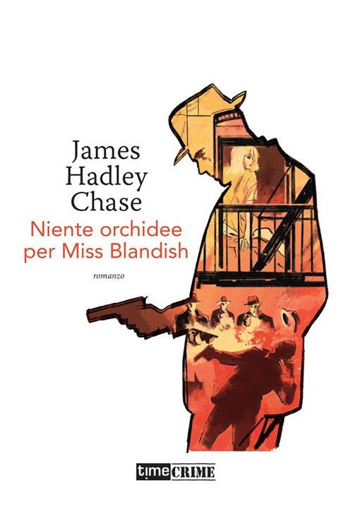 Niente orchidee per Miss Blandish - James Hadley Chase - ebook