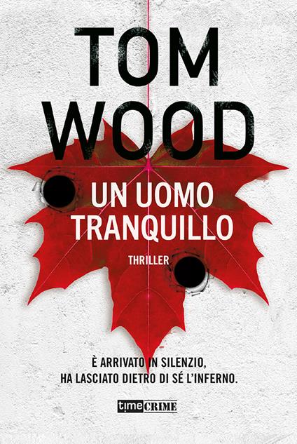 Un uomo tranquillo - Tom Wood - copertina