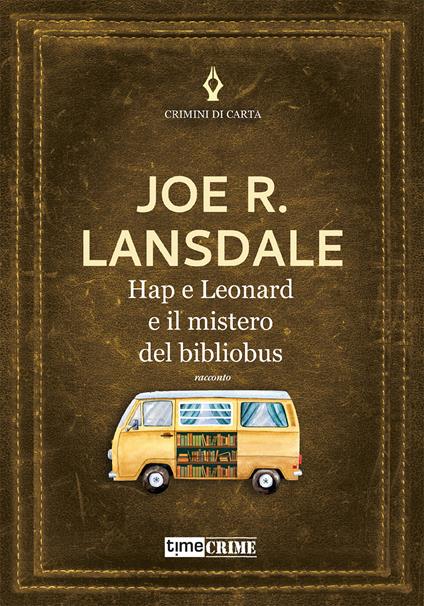 Hap e Leonard e il mistero del bibliobus - Joe R. Lansdale - copertina