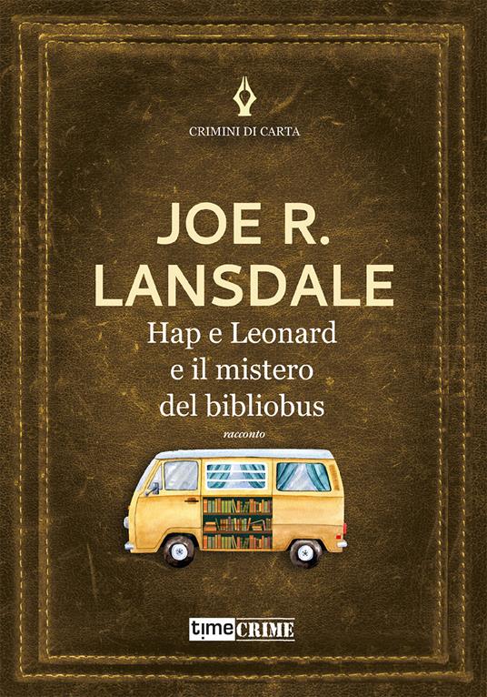 Hap e Leonard e il mistero del bibliobus - Joe R. Lansdale - copertina