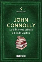 La biblioteca privata e Fondo Caxton