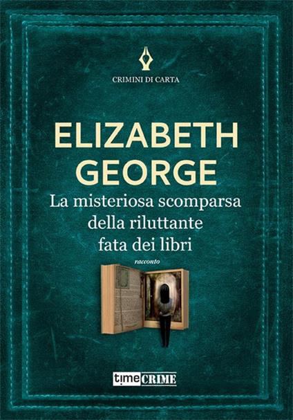 La misteriosa scomparsa della riluttante fata dei libri - Elizabeth George - ebook