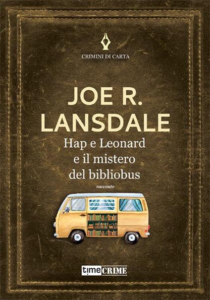 Hap e Leonard e il mistero del bibliobus - Joe R. Lansdale - ebook