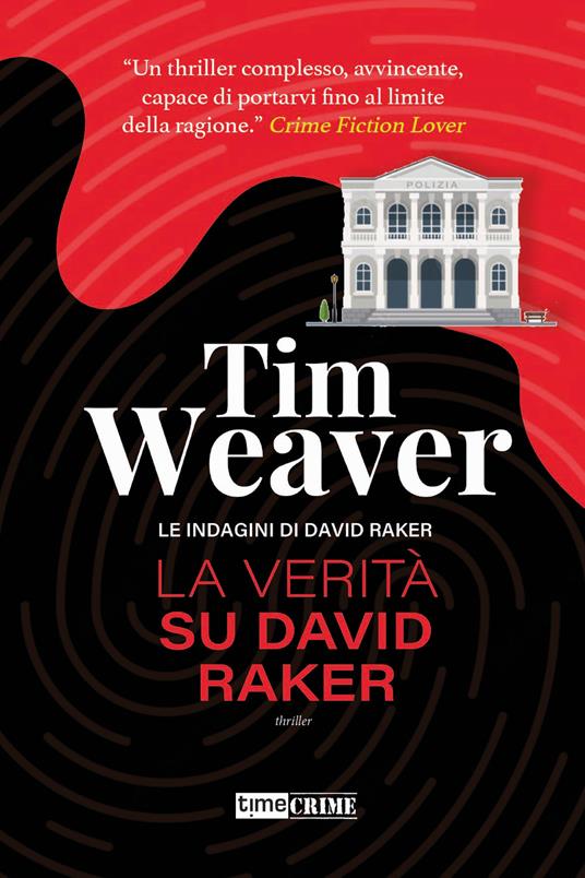 La verità su David Raker. Le indagini di David Raker. Vol. 9 - Tim Weaver - copertina
