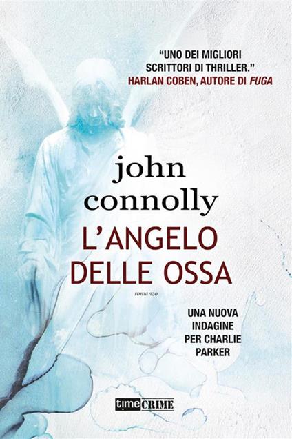 L' angelo delle ossa - John Connolly,Stefano Bortolussi - ebook