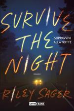 Sopravvivi alla notte. Survive the night