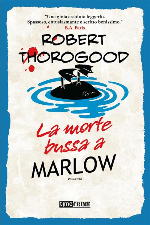 La morte bussa a Marlow. Marlow Murder Club. Vol. 2 - Robert Thorogood,Francesca Gallo - ebook