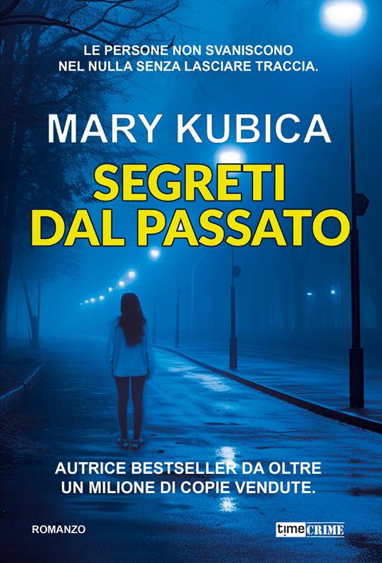 Segreti dal passato - Mary Kubica - copertina