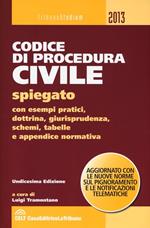 Il codice di procedura civile spiegato con esempi pratici, dottrina, giurisprudenza, schemi, tabelle e appendice normativa