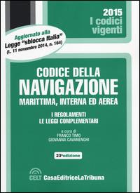 Codice della navigazione marittima, interna ed aerea. I regolamenti. Le leggi complementari - copertina