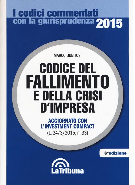 Codice del fallimento e della crisi d'impresa - Marco Gubitosi - copertina