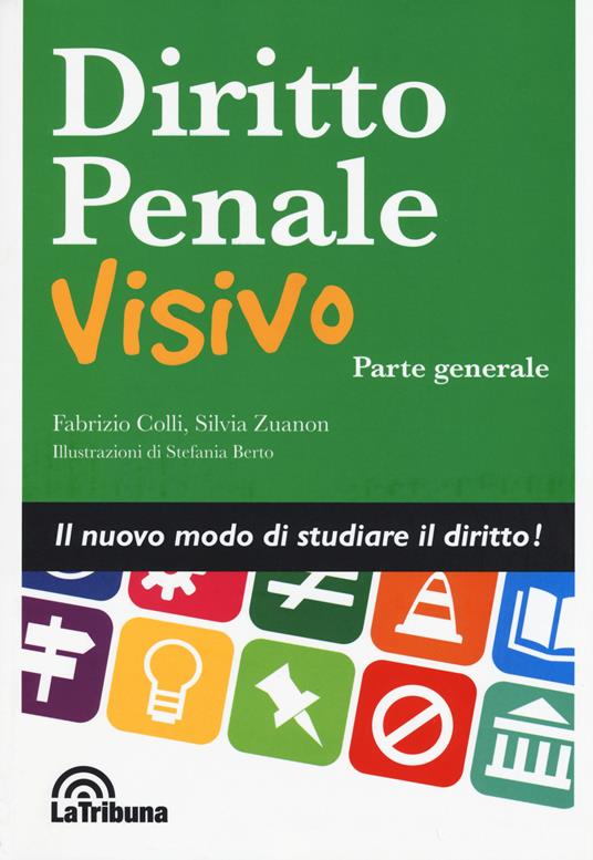 Diritto penale visivo. Parte generale - Fabrizio Colli,Silvia Zuanon - copertina