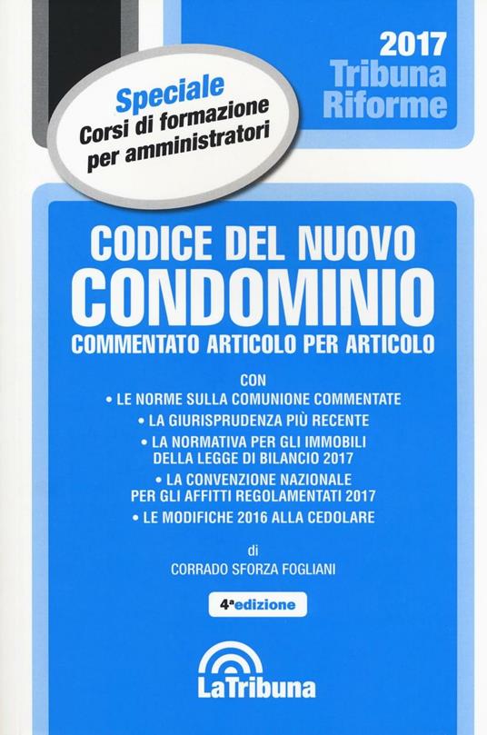 Codice del nuovo condominio. Commentato articolo per articolo - Corrado Sforza Fogliani - copertina