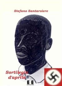 Sortilegio d'aprile - Stefano Santarsiere - ebook