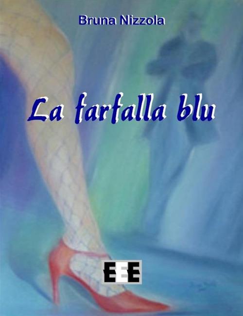 La farfalla blu - Bruna Nizzola - ebook