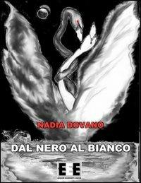 Dal nero al bianco - Nadia Dovano - copertina