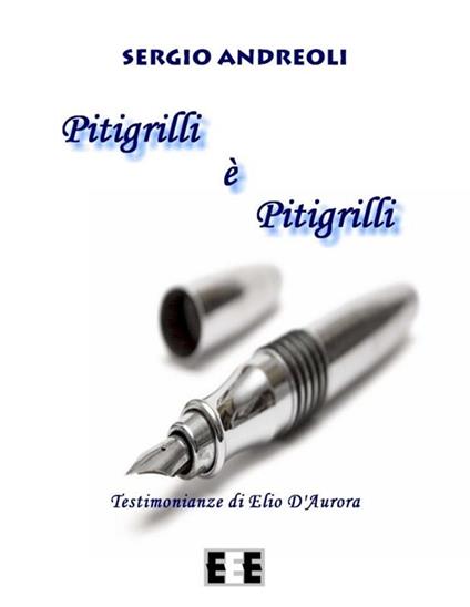 Pitigrilli è Pitigrilli - Sergio Andreoli - ebook