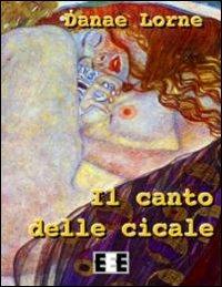 Il canto delle cicale - Danae Lorne - copertina