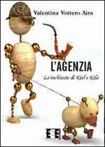 L' agenzia. Le inchieste di Kiel e Kila