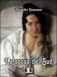 La sposa del sud - Claudio Danzero - copertina