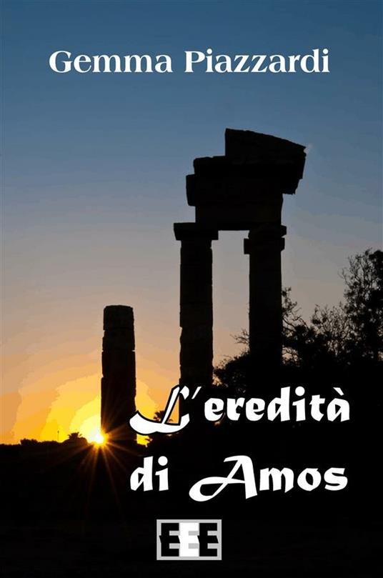L' eredità di Amos - Gemma Piazzardi - ebook
