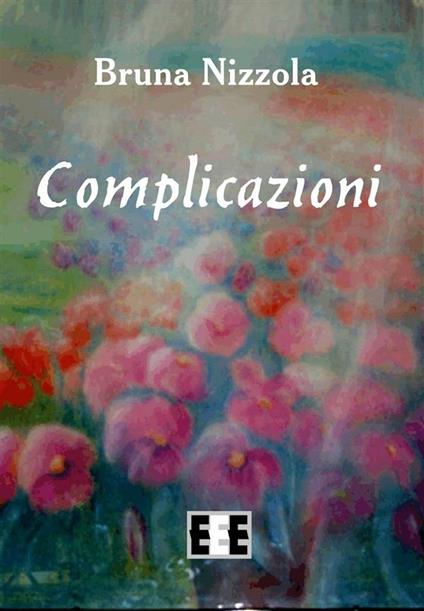 Complicazioni - Bruna Nizzola - ebook