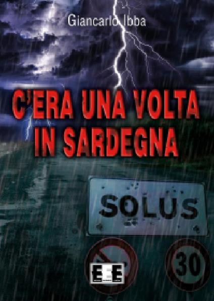C'era una volta in Sardegna - Giancarlo Ibba - copertina