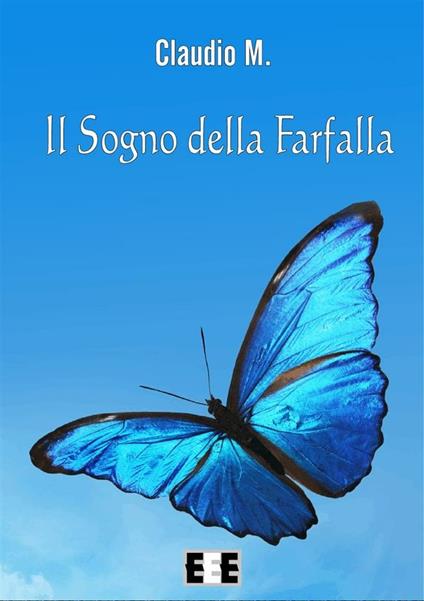 Il sogno della farfalla - Claudio M. - ebook