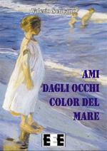 Ami dagli occhi color del mare