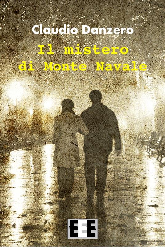 Il mistero di Monte Navale - Claudio Danzero - copertina