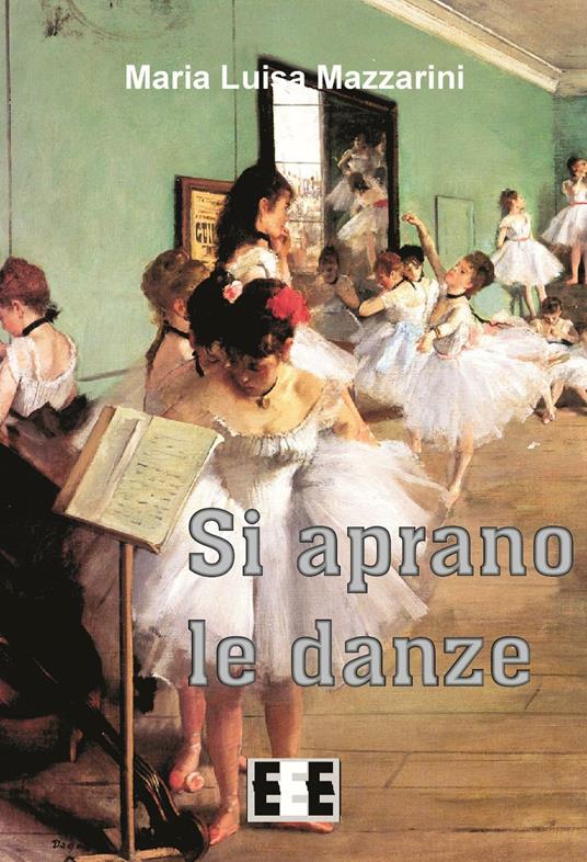 Si aprano le danze - Maria Luisa Mazzarini - copertina