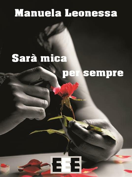 Sarà mica per sempre - Manuela Leonessa - ebook