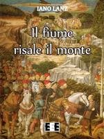 Il fiume risale il monte