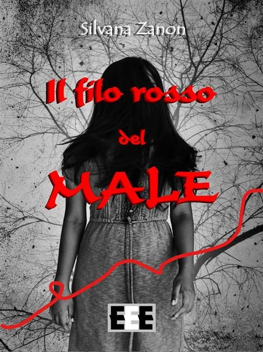 Il filo rosso del male - Silvana Zanon - ebook