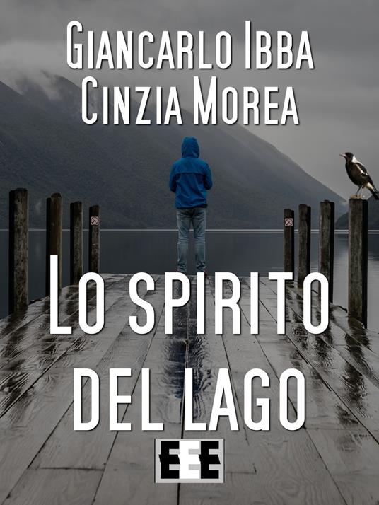 Lo spirito del lago - Giancarlo Ibba,Cinzia Morea - copertina