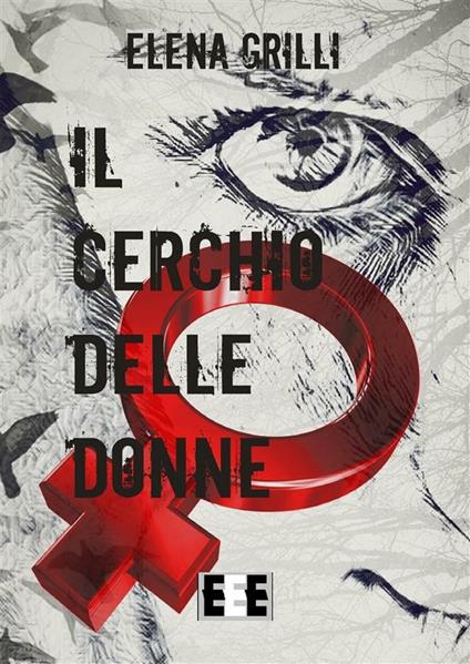 Il cerchio delle donne - Elena Grilli - ebook