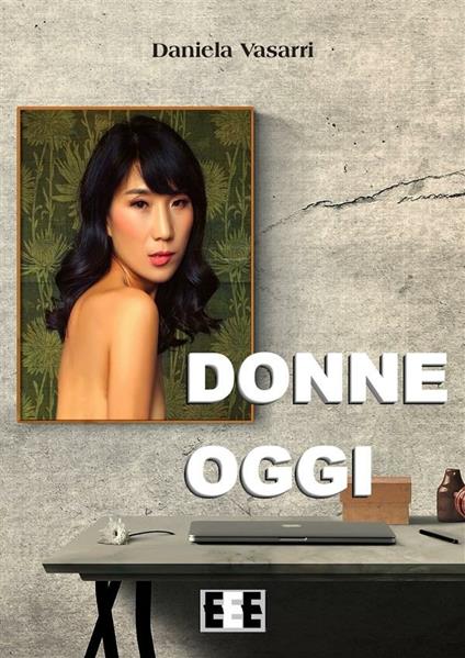 Donne oggi - Daniela Vasarri - ebook