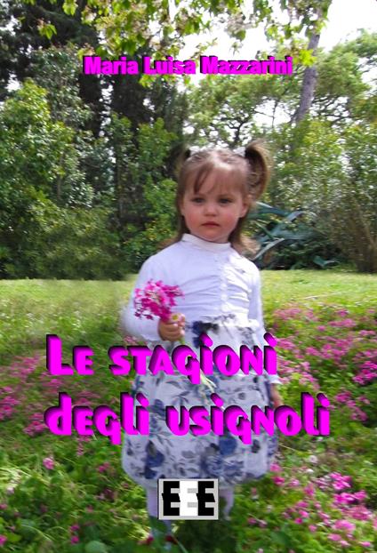 Le stagioni degli usignoli - Maria Luisa Mazzarini - copertina