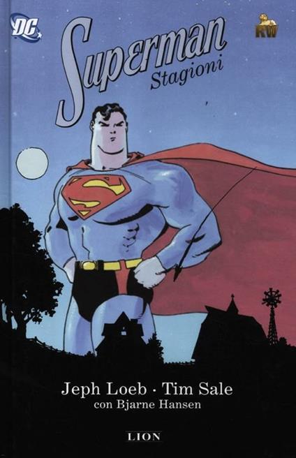 Stagioni. Superman - Jeph Loeb,Tim Sale,Bjarne Hansen - copertina
