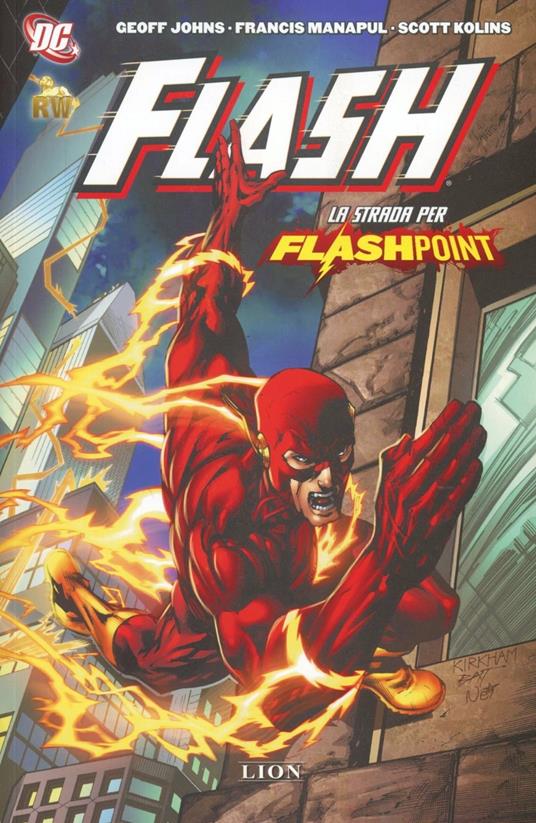 La strada per Flashpoint. Flash. Vol. 2 - Geoff Johns,Francis Manapul,Scott Kolins - copertina