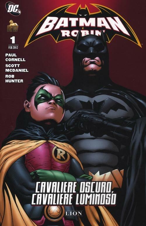 Cavaliere oscuro, cavaliere luminoso. Batman e Robin - Paul Cornell,Scott McDaniel,Rob Hunter - copertina