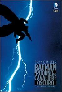 Il ritorno del cavaliere oscuro. Batman - Frank Miller,Lynn Varley,Klaus Janson - copertina